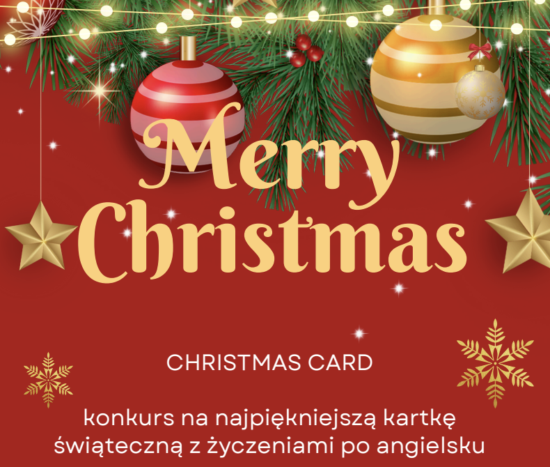 CHRISTMAS CARD – konkurs na najpiękniejszą kartkę świąteczną z życzeniami po angielsku