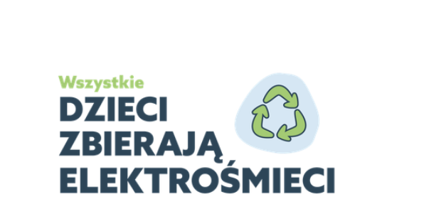 Po raz kolejny włączamy się w akcję „Wszystkie dzieci zbierają elektrośmieci”
